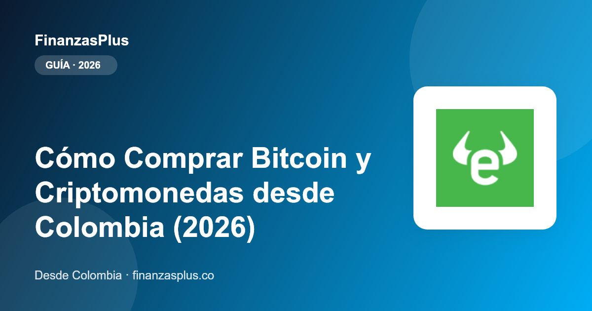 Cómo Comprar Bitcoin y Criptomonedas desde Colombia (2026)