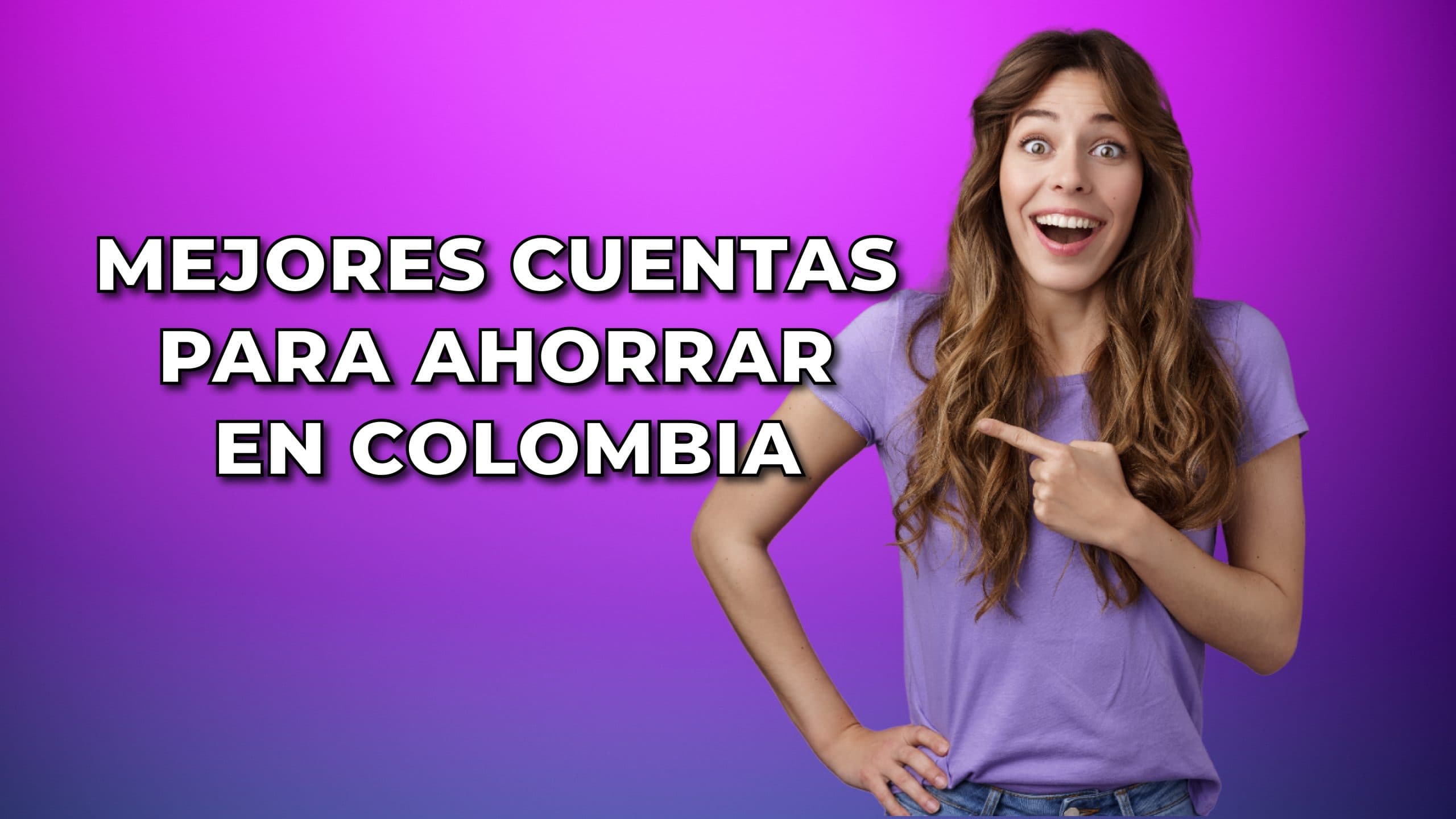 Las 5 Mejores Cuentas de Ahorro en Colombia en 2024