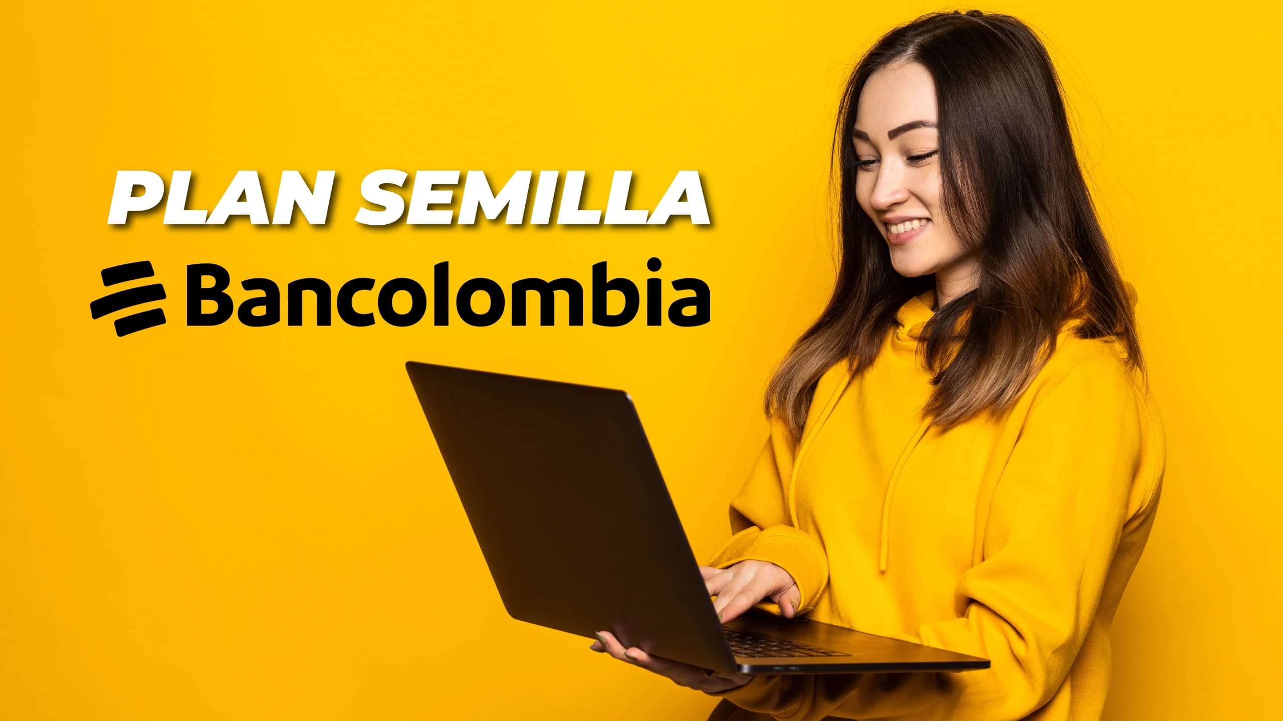 ¿Qué es el Plan Semilla de Bancolombia? ¿Cómo funciona?