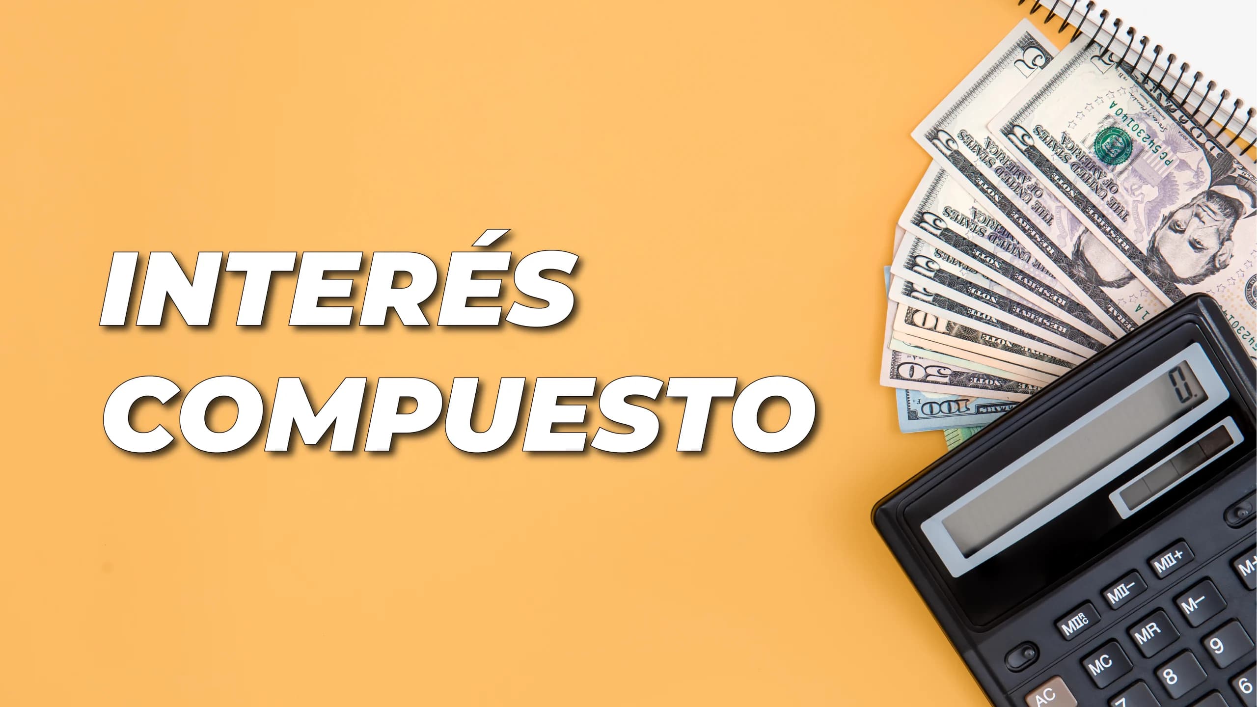 ¿Qué es el interés compuesto y cómo se calcula?