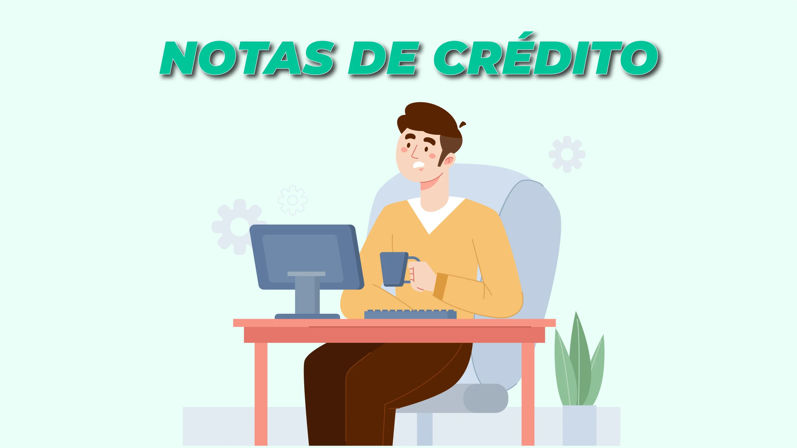 ¿Qué es una nota de crédito y cómo funcionan?