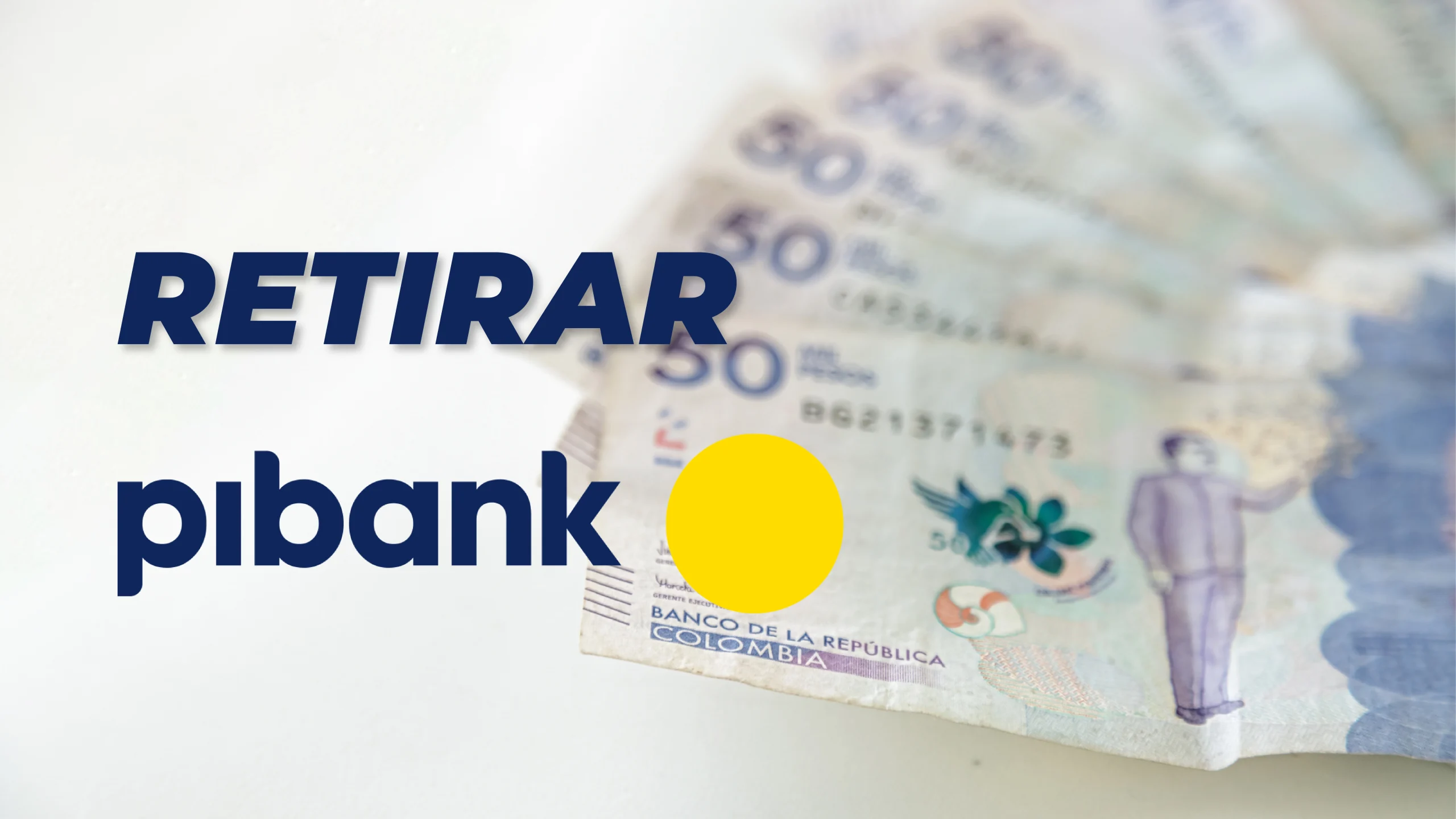 Cómo retirar dinero de Pibank