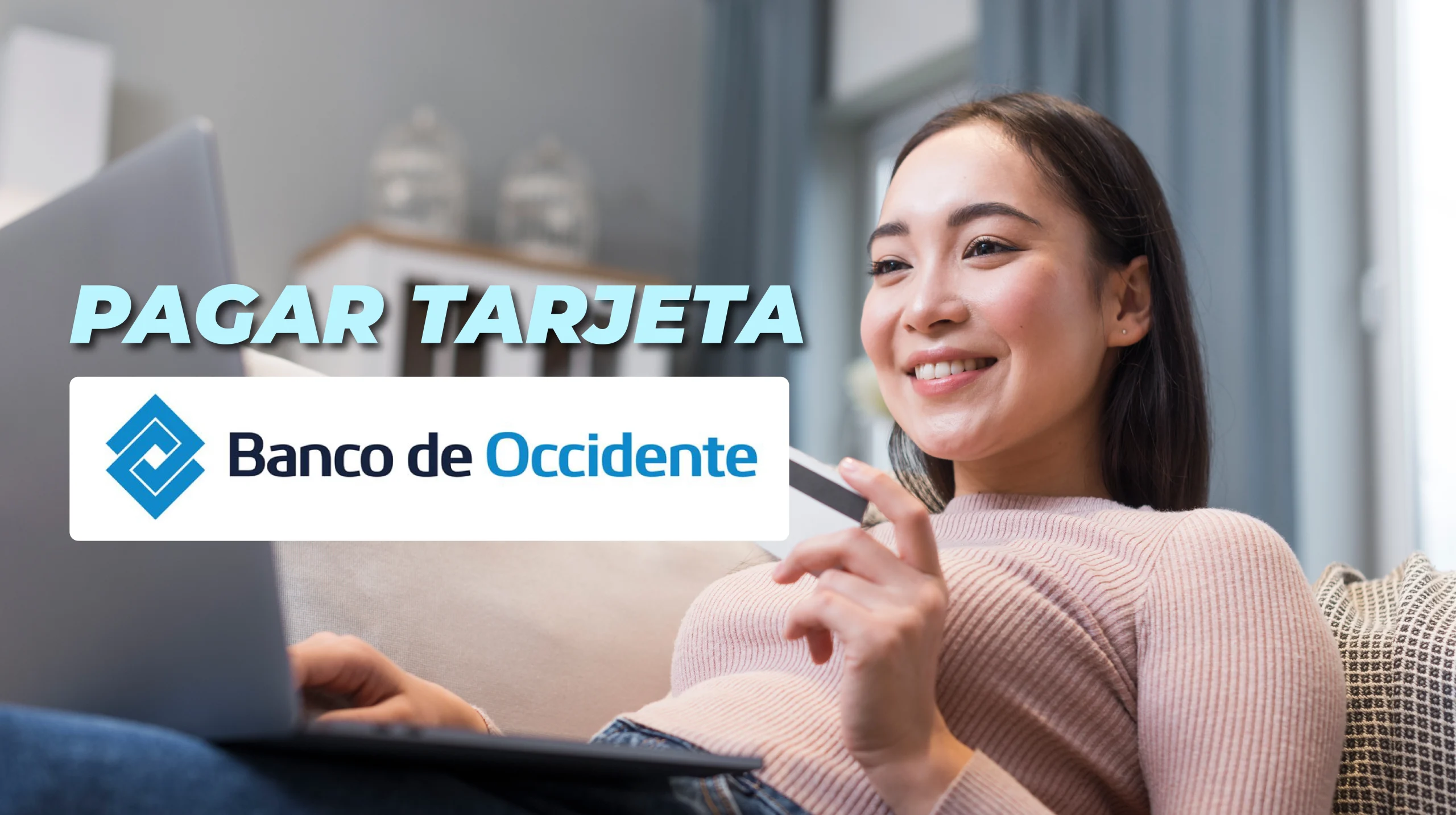 Cómo Pagar la Tarjeta de Crédito Banco de Occidente por Internet o PSE