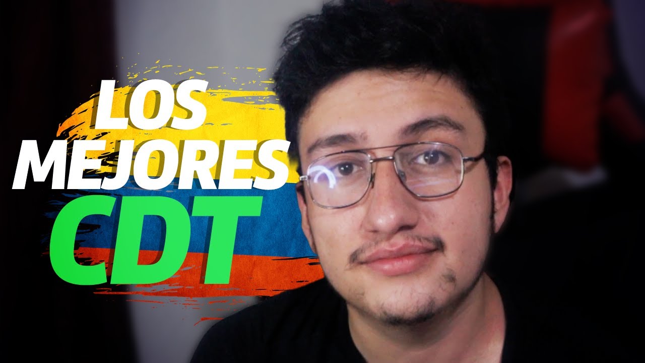 Los 4 mejores CDT en Colombia: cómo elegir el más rentable