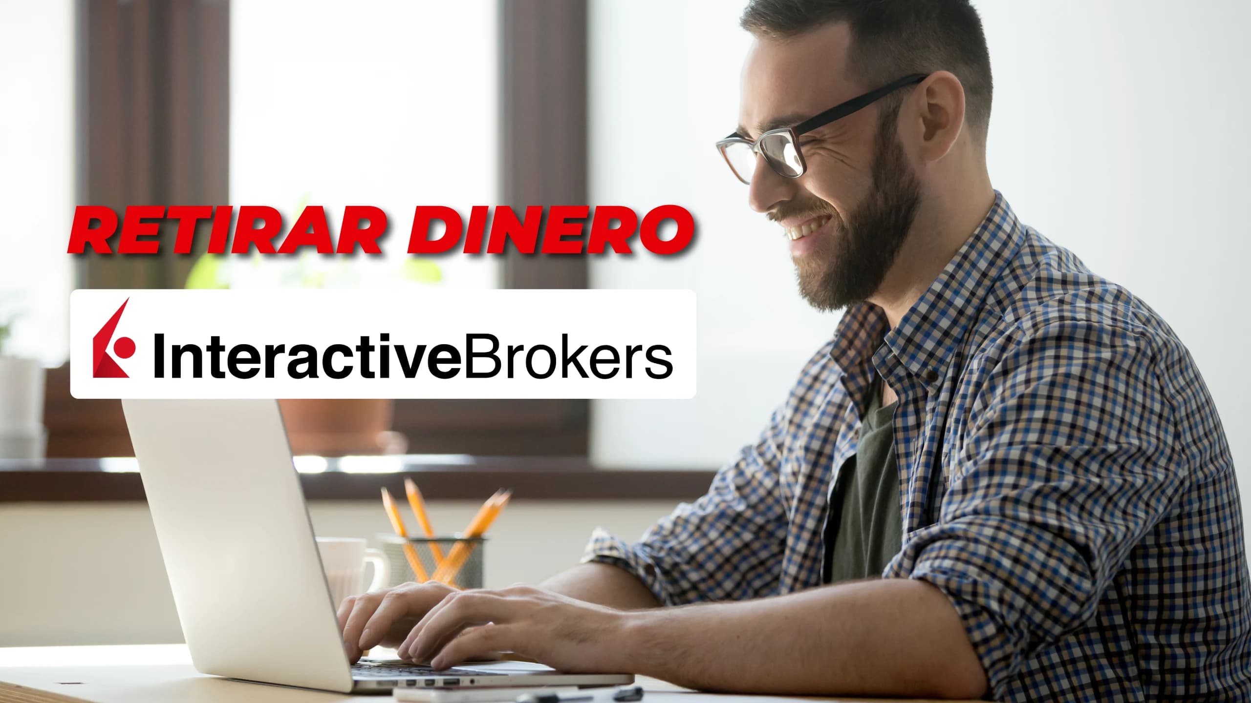 Cómo retirar dinero de Interactive Brokers sin Comisiones